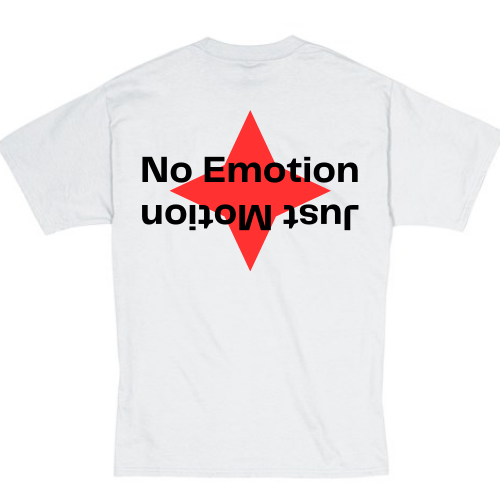 No Emotion Just Motion Shirt